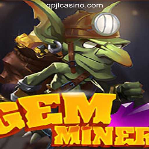 Discover the Exciting World of GemMiner and its Connection to qpjL.com Online Casino Philippines